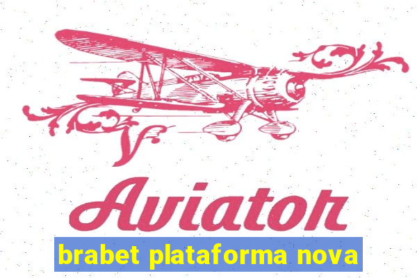 brabet plataforma nova